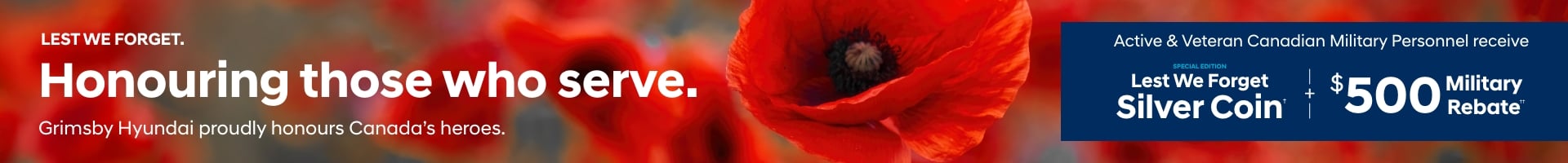 Lest We Forget | Honouring those who serve. | Grimsby Hyundai proudly honours Canada's heroes.