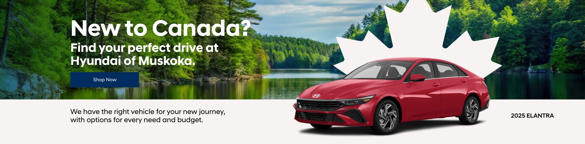 New to Canada? Find your perfect drive at Hyundai of Muskoka. slider_widget-13-4